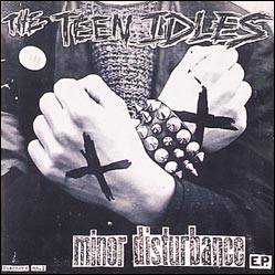 The Teen Idles : Minor Disturbance